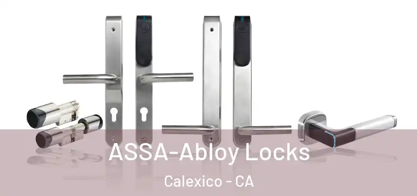 ASSA-Abloy Locks Calexico - CA