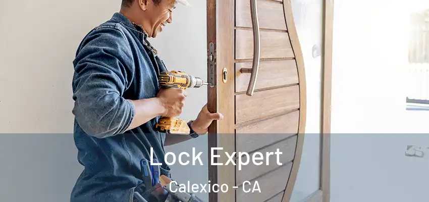  Lock Expert Calexico - CA