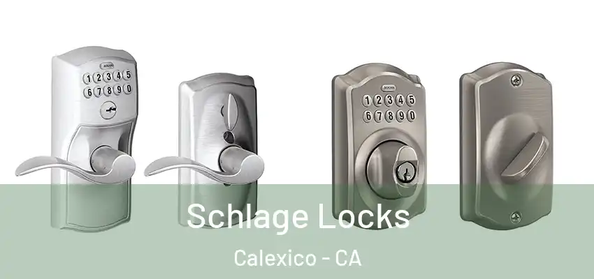 Schlage Locks Calexico - CA